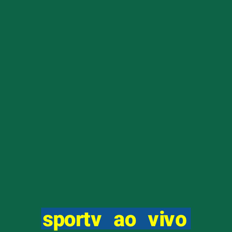 sportv ao vivo mega canais